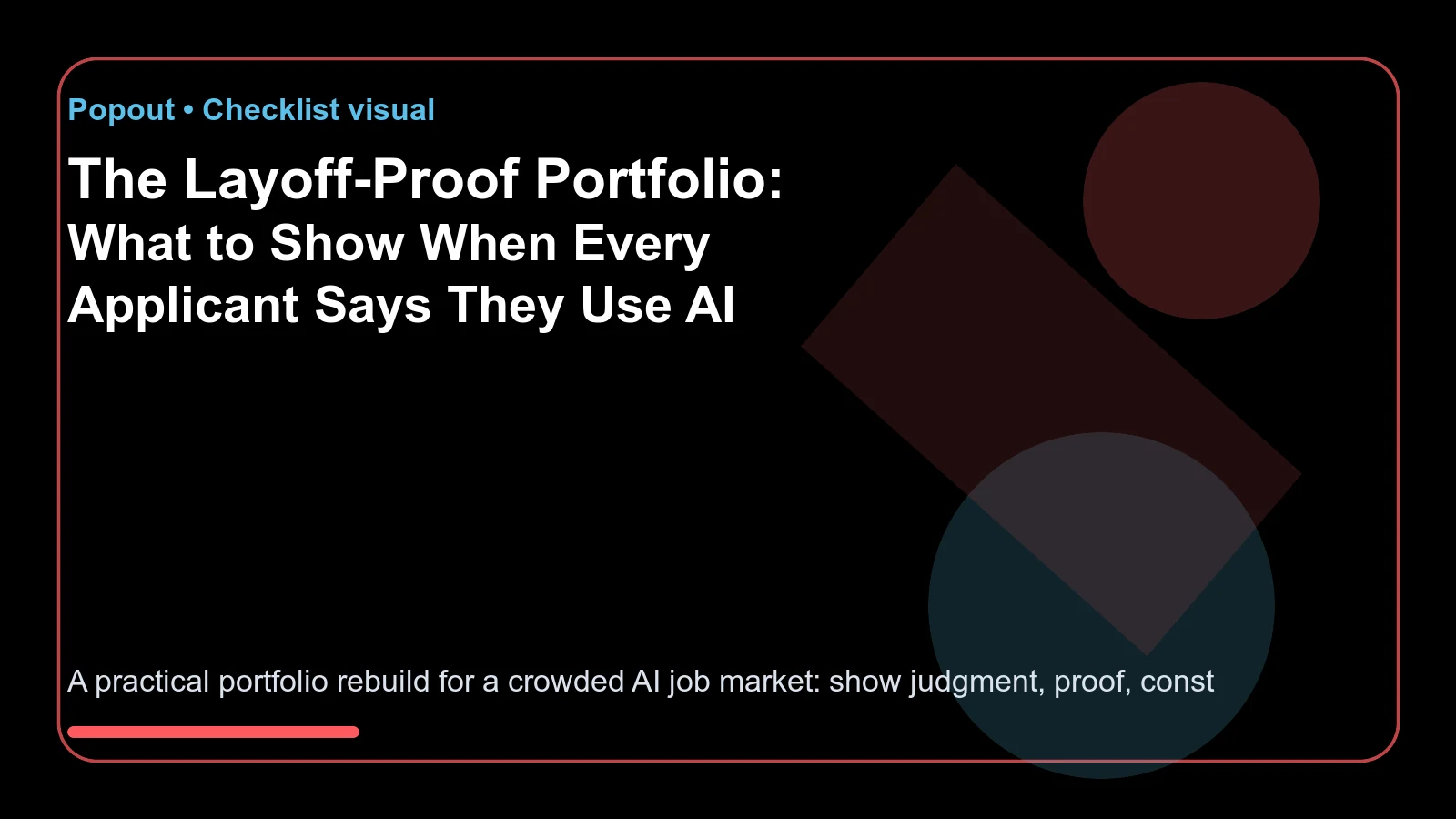 The Layoff-Proof Portfolio: What to Show When Every Applicant Says They Use AI - checklist